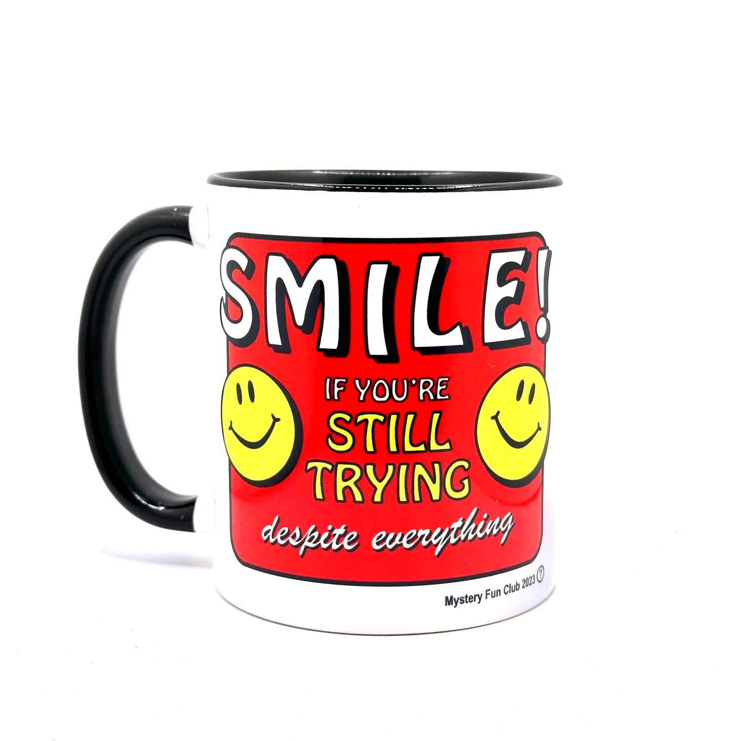 Smile If you're Still Tryin' Mug